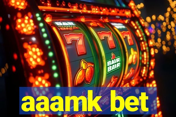 aaamk bet